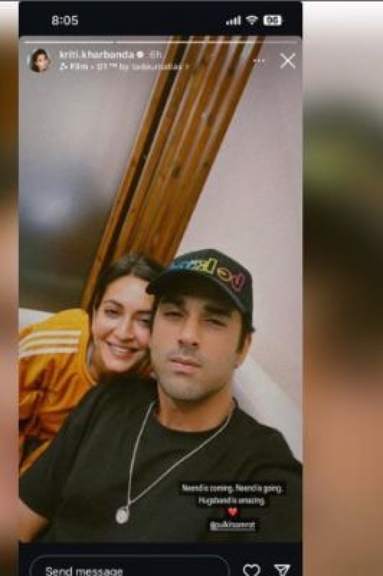 कृति खरबंदा ने सोशल मीडिया में अपने पति पर बरसाया प्‍यार