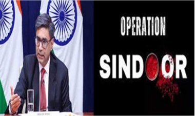 विदेश सचिव विक्रम मिस्री ने दी ऑपरेशन सिंदूर की जानकारी