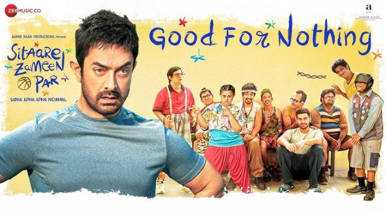 सितारे ज़मीन पर का पहला गाना 'गुड फॉर नथिंग' रिलीज़